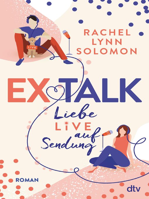 Title details for Ex Talk – Liebe live auf Sendung by Rachel Lynn Solomon - Available